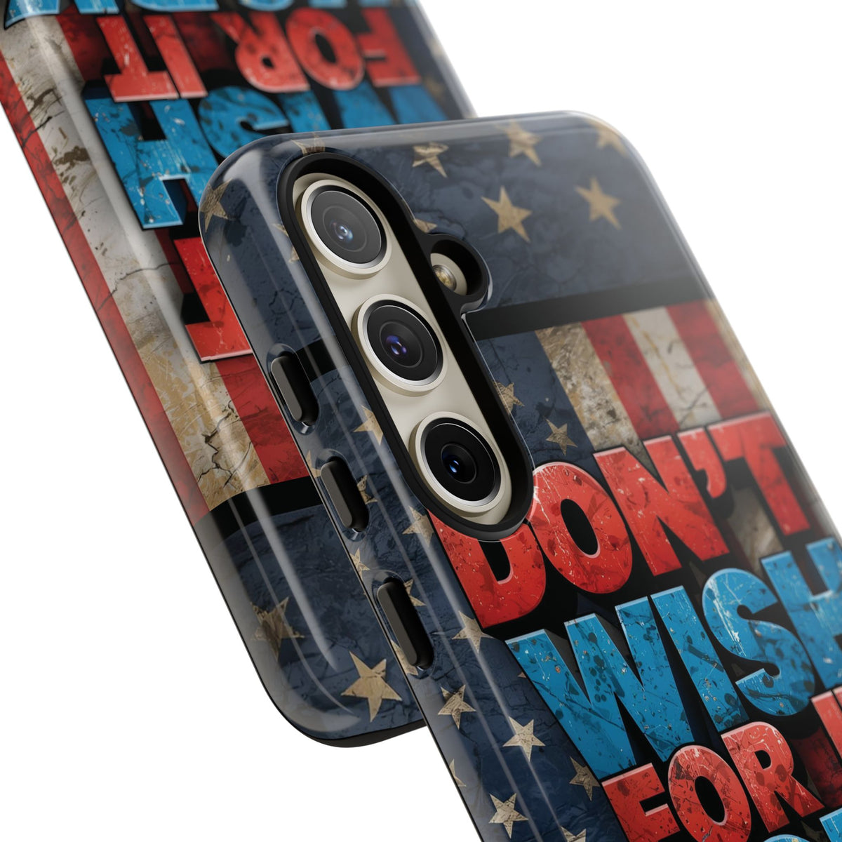 Don't Wish For It Work For It Tough Phone Case - Motivational Patriotic Design
