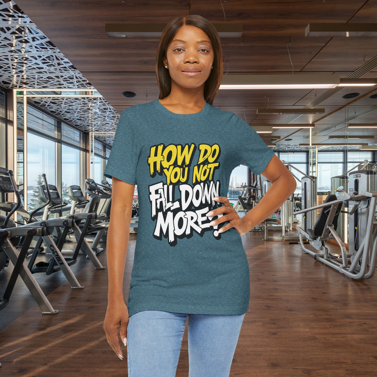 How Do You Not Fall Down More? Funny Graphic Tee - Sarcastic Humor Shirt - XS-4XL