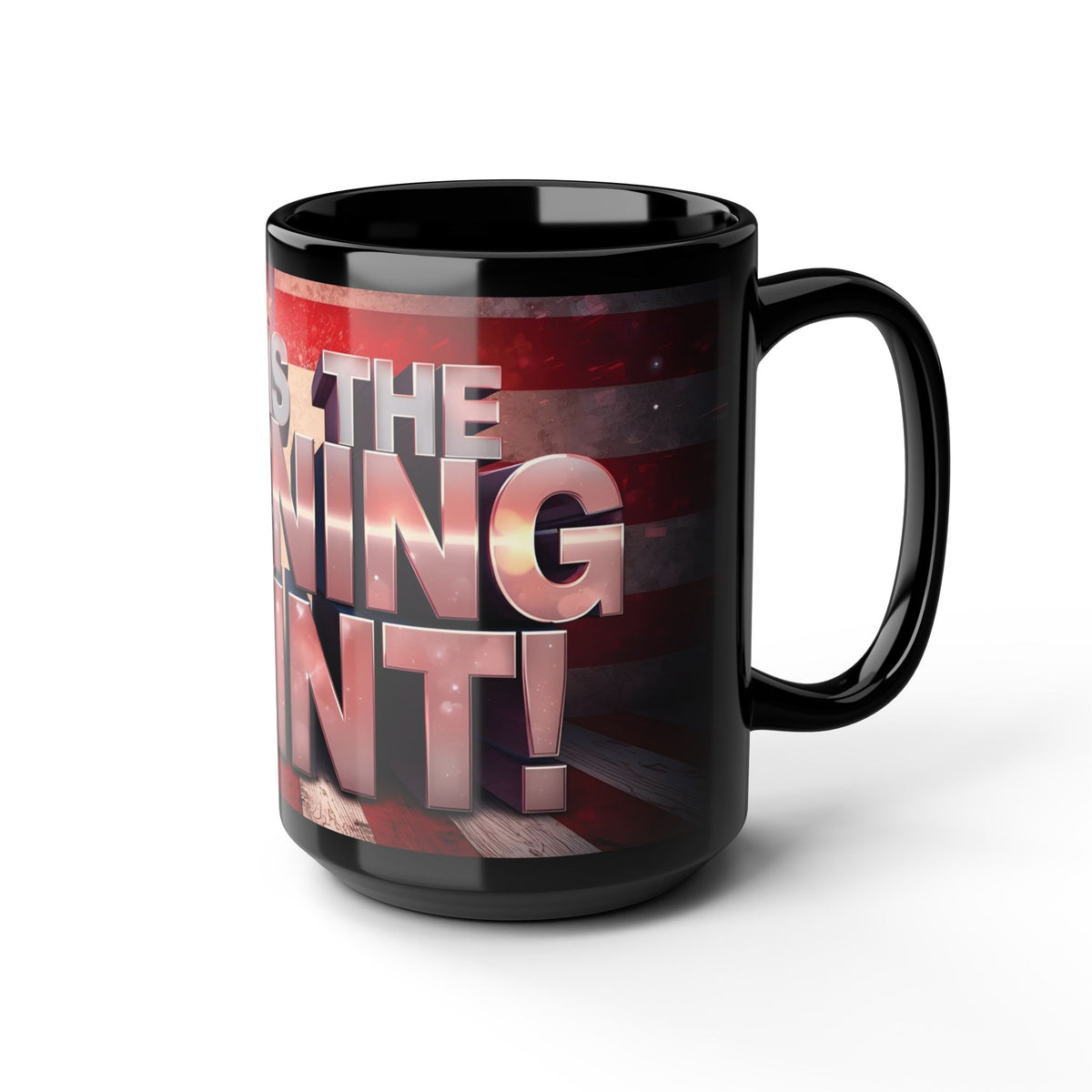 The Turning Point Black Ceramic Mug - Motivational American Flag Design