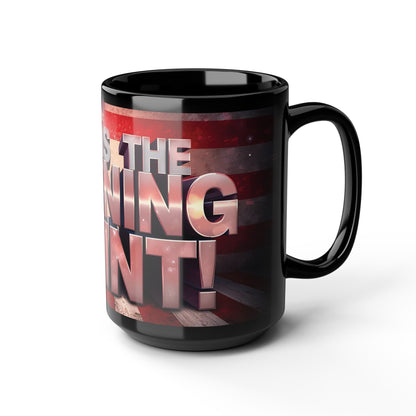 The Turning Point Black Ceramic Mug - Motivational American Flag Design