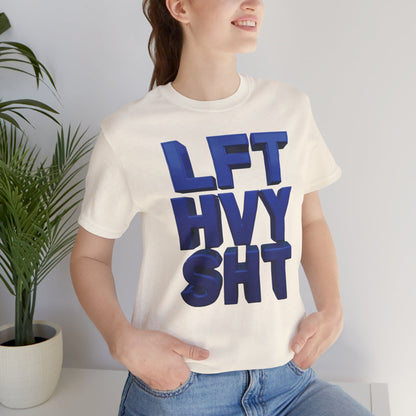 Lift Heavy Shit Gym T-Shirt - Bold 3D Weightlifting Tee - Unisex Fitness Apparel
