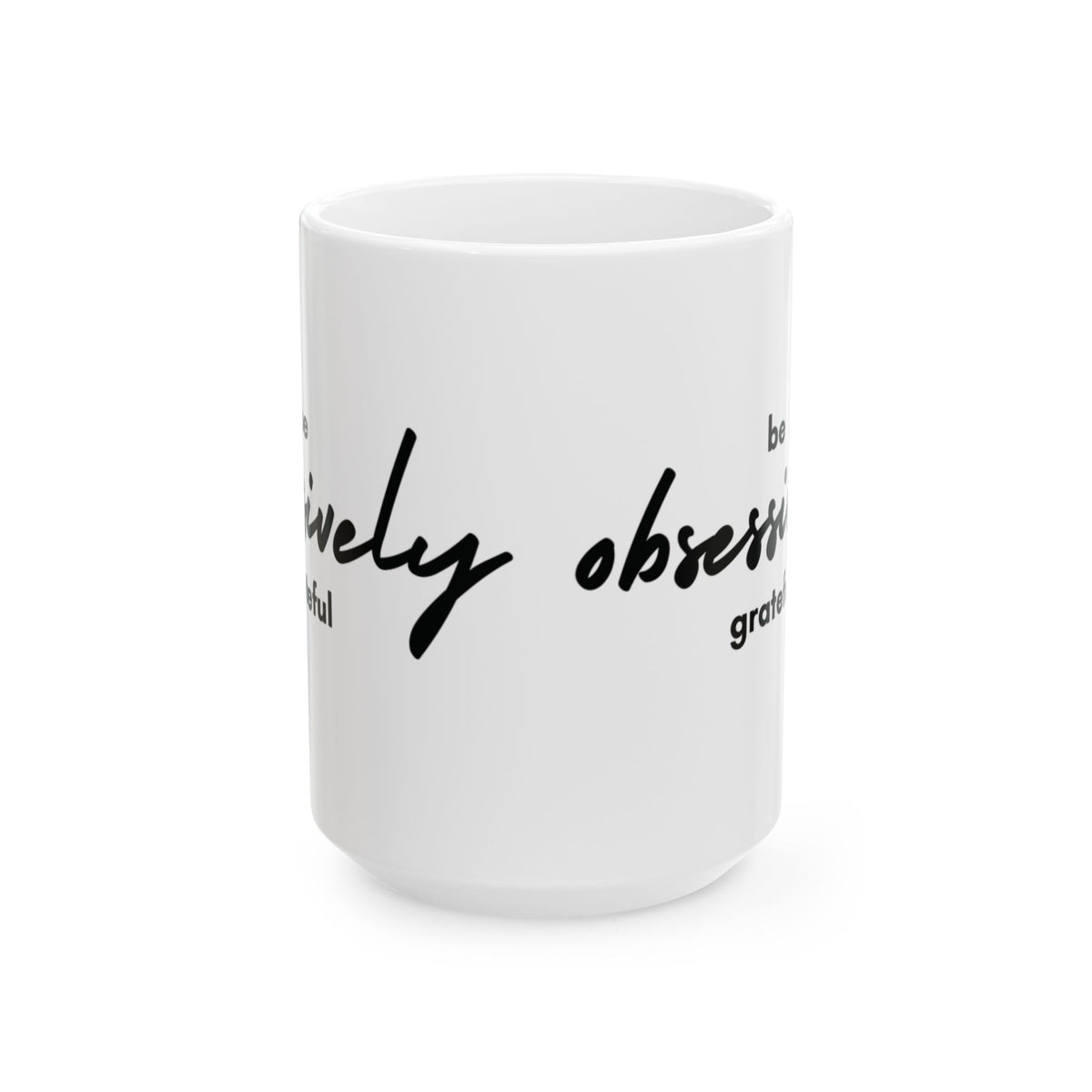 Grateful Mug - Inspirational Quote - White Ceramic - 11oz/15oz