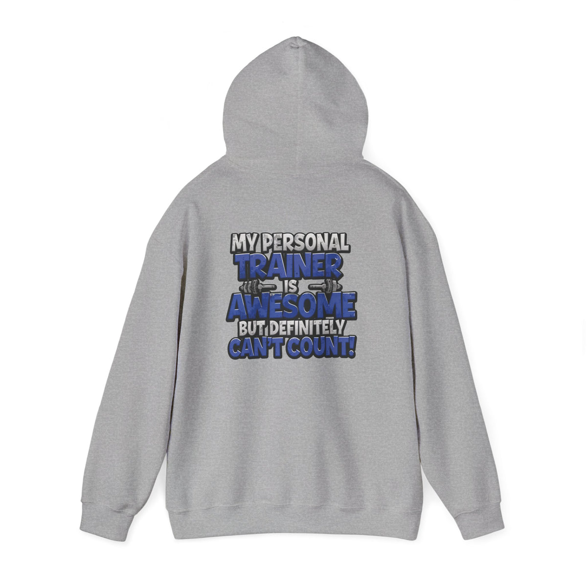 My Personal Trainer Is Awesome But Definitely Can't Count! - Funny Gym Hoodie - Unisex Sweatshirt - S-5XL