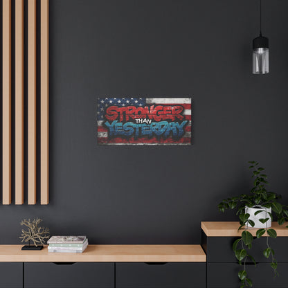 Stronger Than Yesterday Canvas Wall Art - Patriotic Fitness Motivation