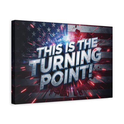 This Is The Turning Point! Canvas Wall Art - Patriotic American Flag - Red White Blue - Motivational Decor - 32 Sizes