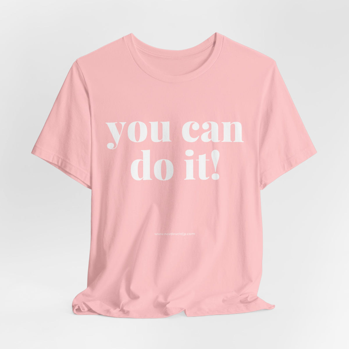 You Can Do It! Motivational T-Shirt - Inspirational Fitness Tee - Unisex XS-4XL