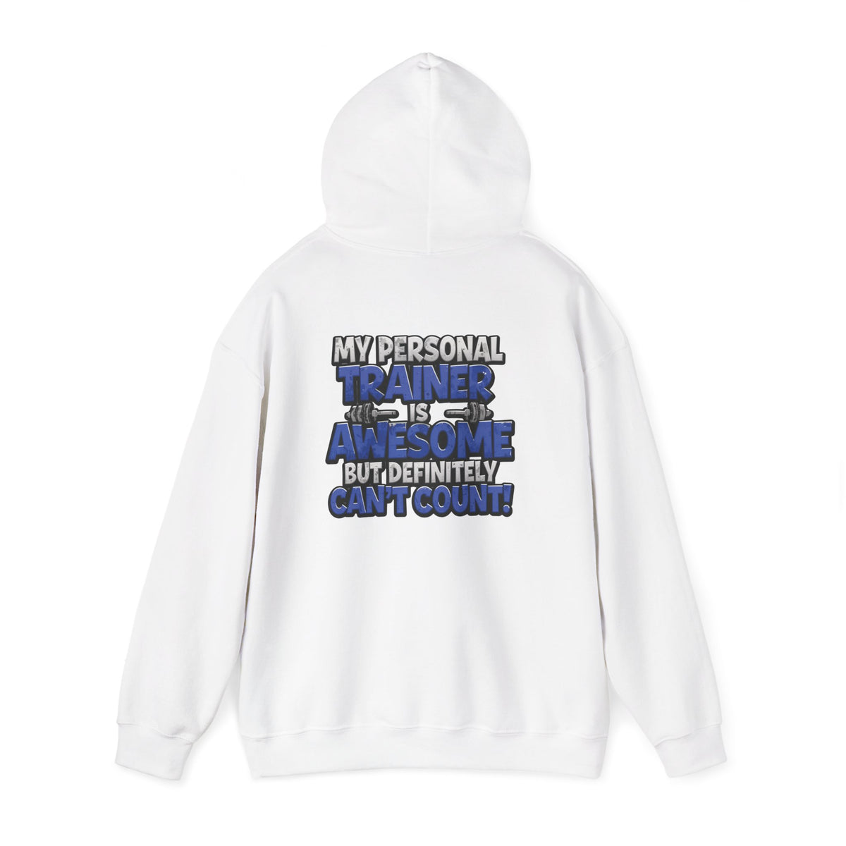 My Personal Trainer Is Awesome But Definitely Can't Count! - Funny Gym Hoodie - Unisex Sweatshirt - S-5XL