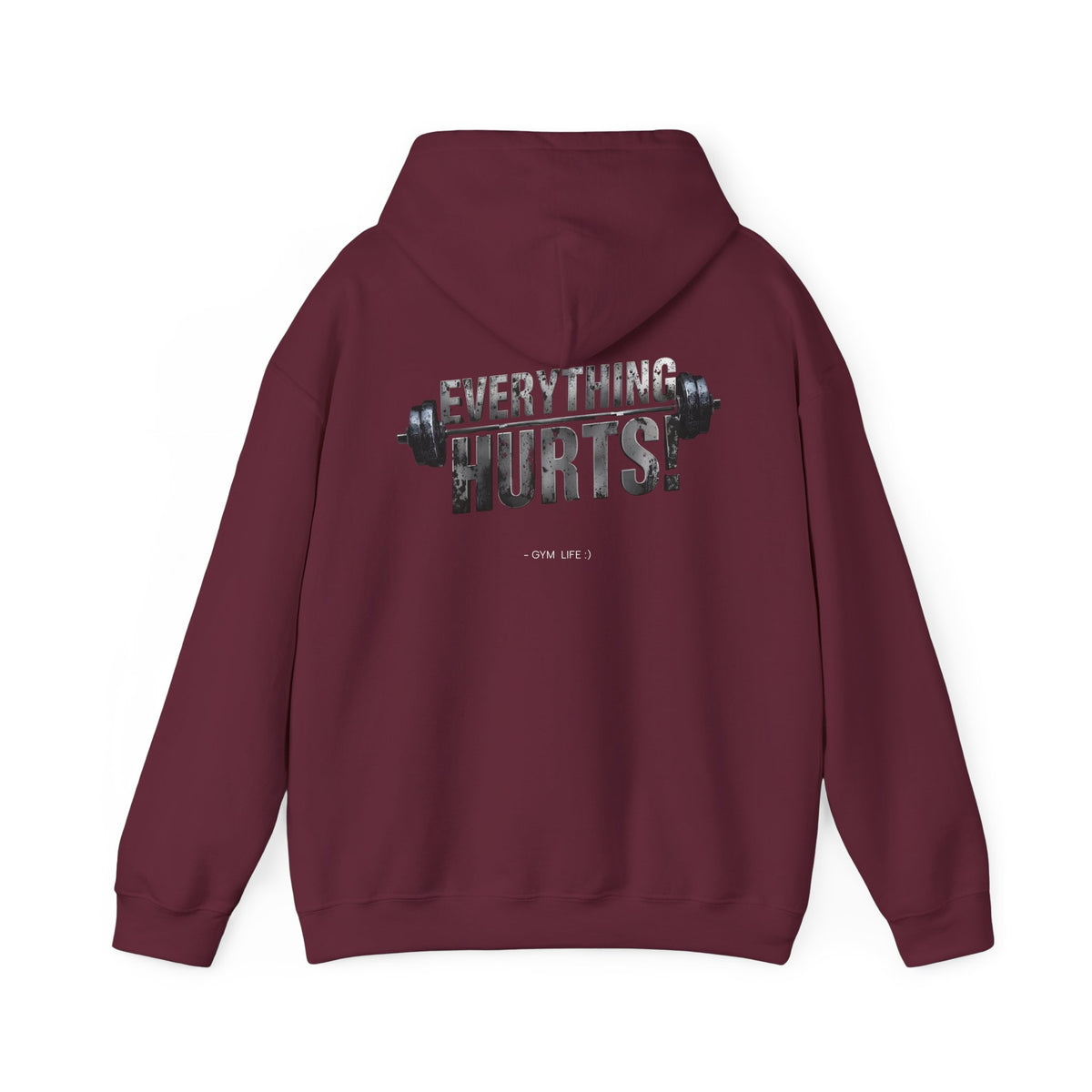 Everything Hurts! Gym Life Workout Hoodie - Funny Fitness Sweatshirt - Barbell Design - S-5XL