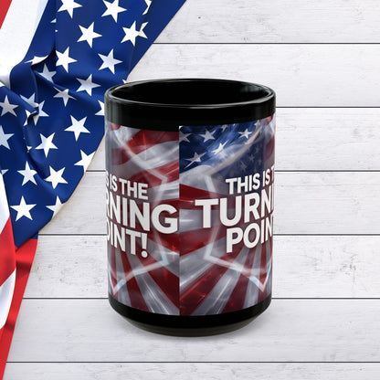 This Is The Turning Point! Motivational Mug - American Flag - 11oz/15oz