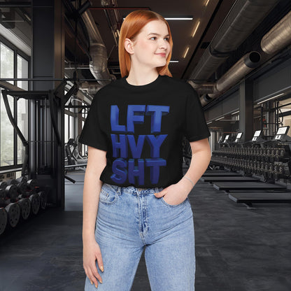 Lift Heavy Shit Gym T-Shirt - Bold 3D Weightlifting Tee - Unisex Fitness Apparel