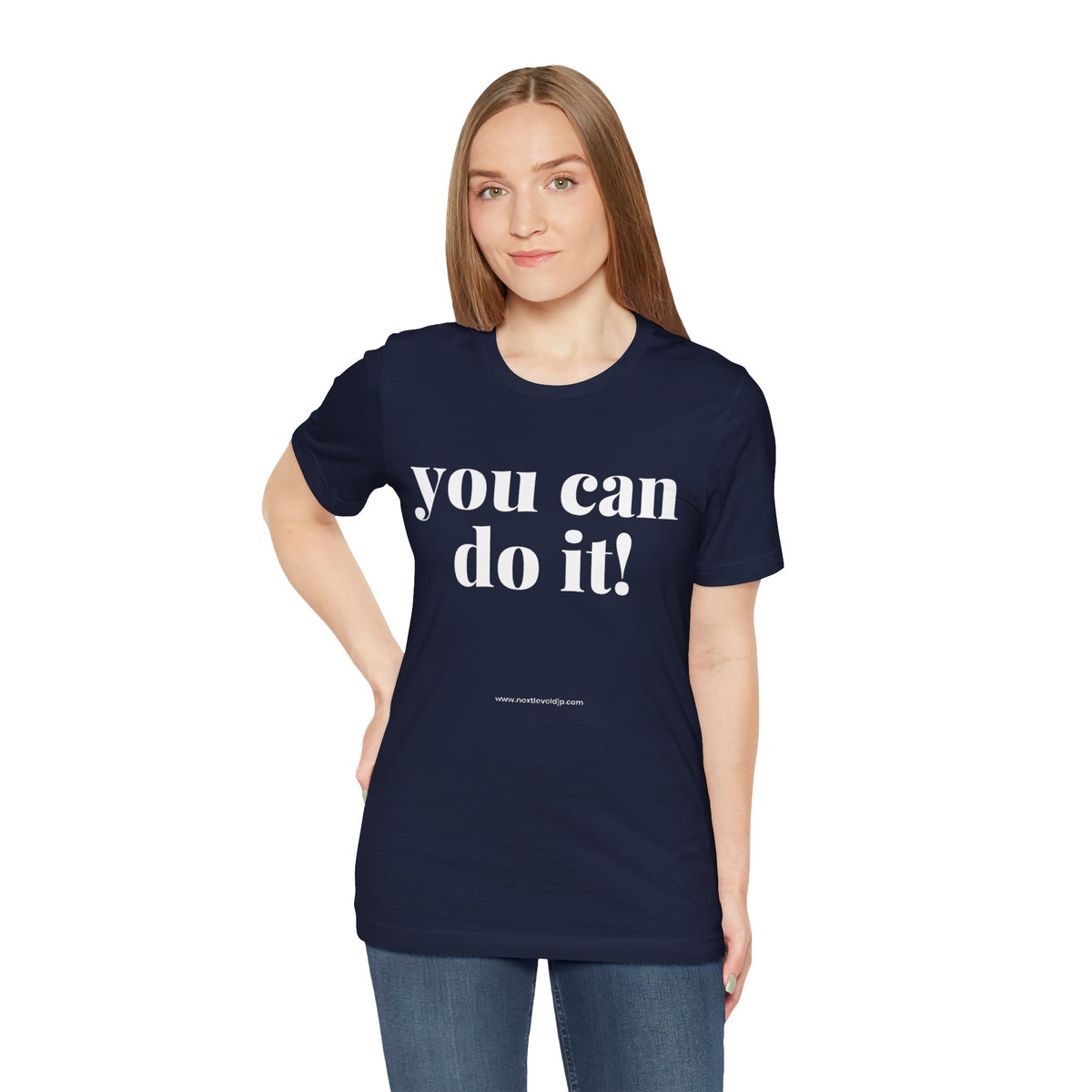 You Can Do It! Motivational T-Shirt - Inspirational Fitness Tee - Unisex XS-4XL