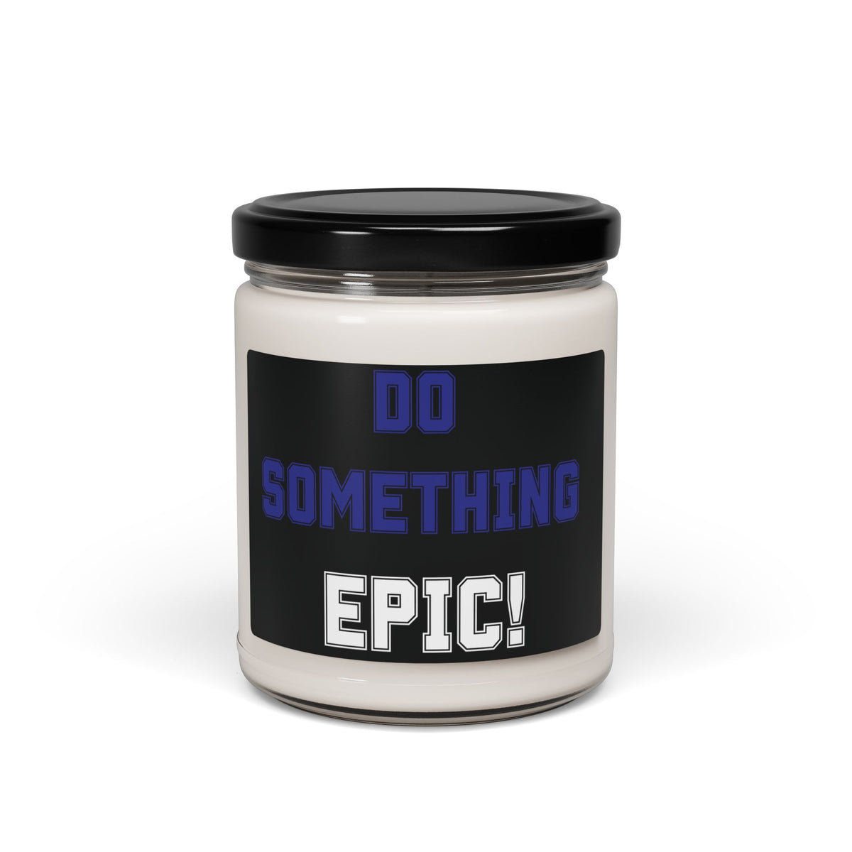 Do Something Epic! Scented Soy Candle - 9oz - Motivational Fitness Gift - 12 Scent Options - USA Made