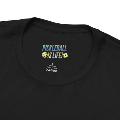 Pickleball Is Life T-Shirt - Funny Pickleball Tee - Unisex Court Sports Shirt