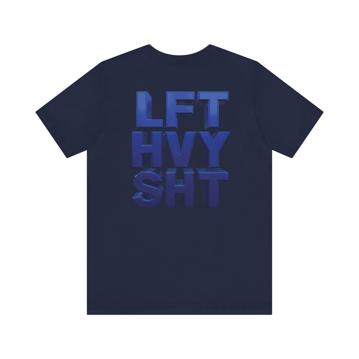 Lift Heavy Shit Gym T-Shirt - Bold 3D Weightlifting Tee - Unisex Fitness Apparel