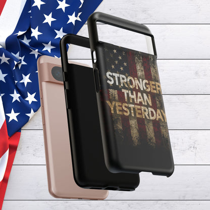 Patriotic Phone Case - Stronger Than Yesterday Design - Up Against a Vintage American Flag Background - Gift for Veterans - Motivational Quote - USA Pride - Independence Day