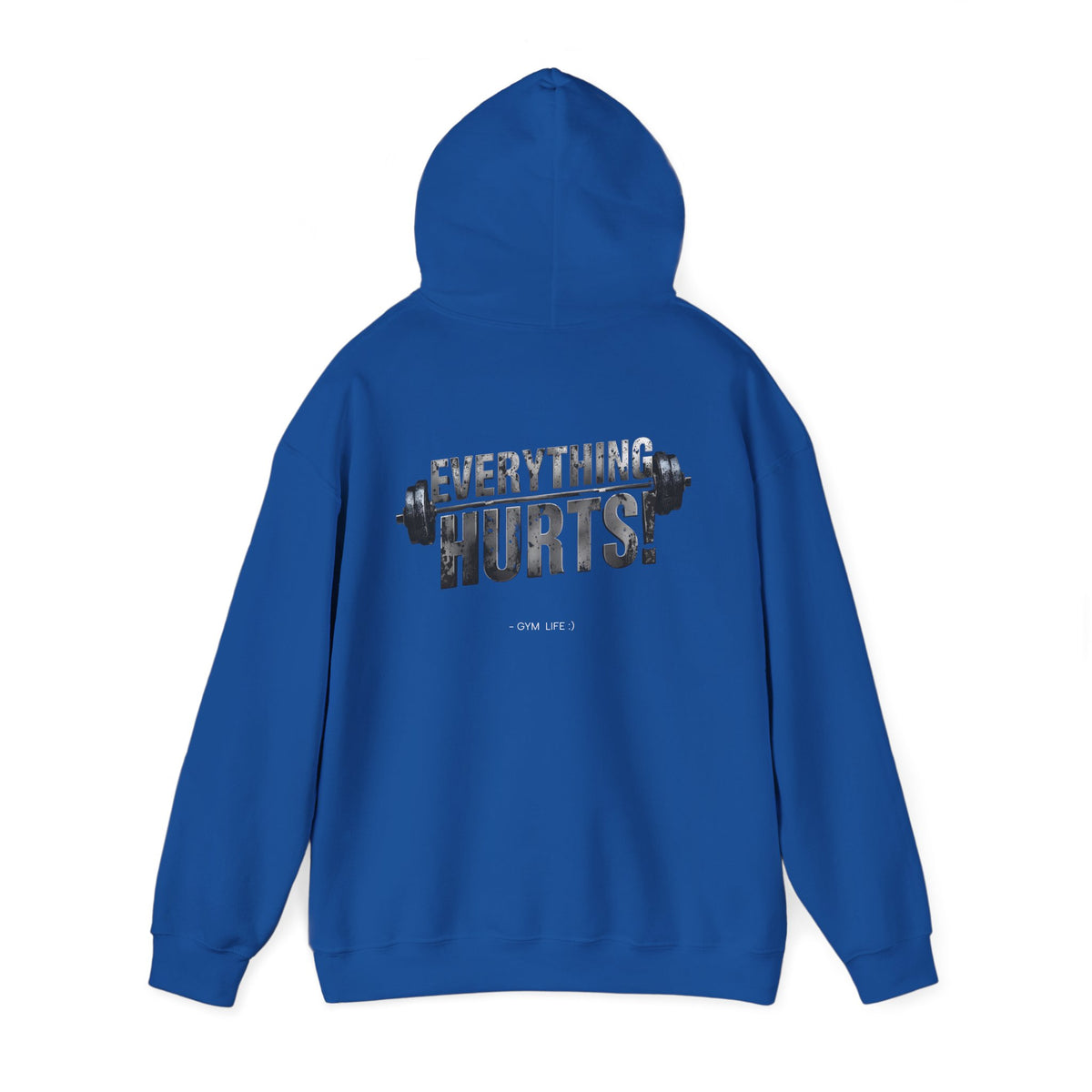Everything Hurts! Gym Life Workout Hoodie - Funny Fitness Sweatshirt - Barbell Design - S-5XL