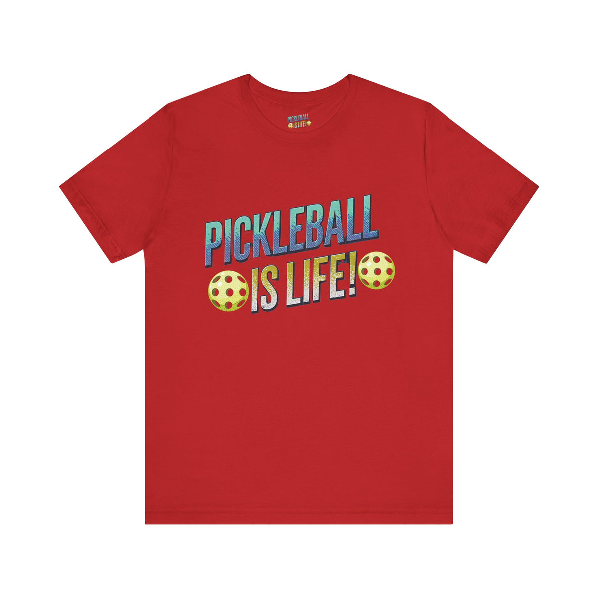 Pickleball Is Life T-Shirt - Funny Pickleball Tee - Unisex Court Sports Shirt