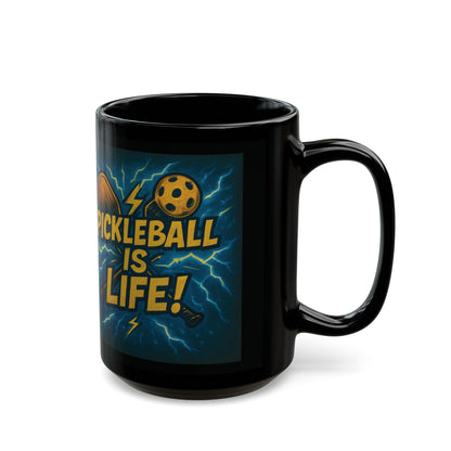 Pickleball Is Life Mug  (11oz /15oz)
