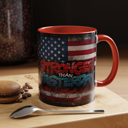 Stronger Than Yesterday! Motivational Mug - American Flag - 11oz/15oz
