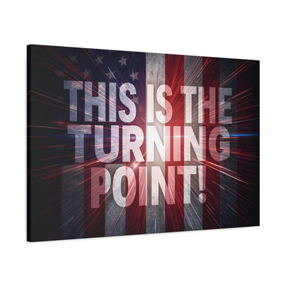 This Is The Turning Point! Canvas Wall Art - Patriotic American Flag - Red White Blue - Motivational Decor - 36 Sizes