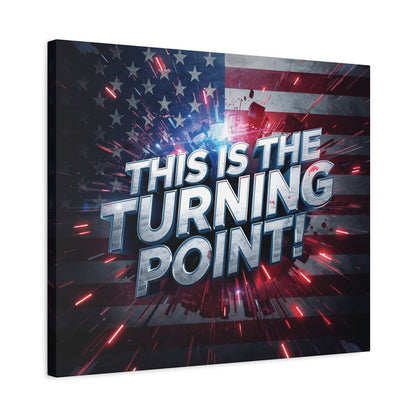 This Is The Turning Point! Canvas Wall Art - Patriotic American Flag - Red White Blue - Motivational Decor - 32 Sizes