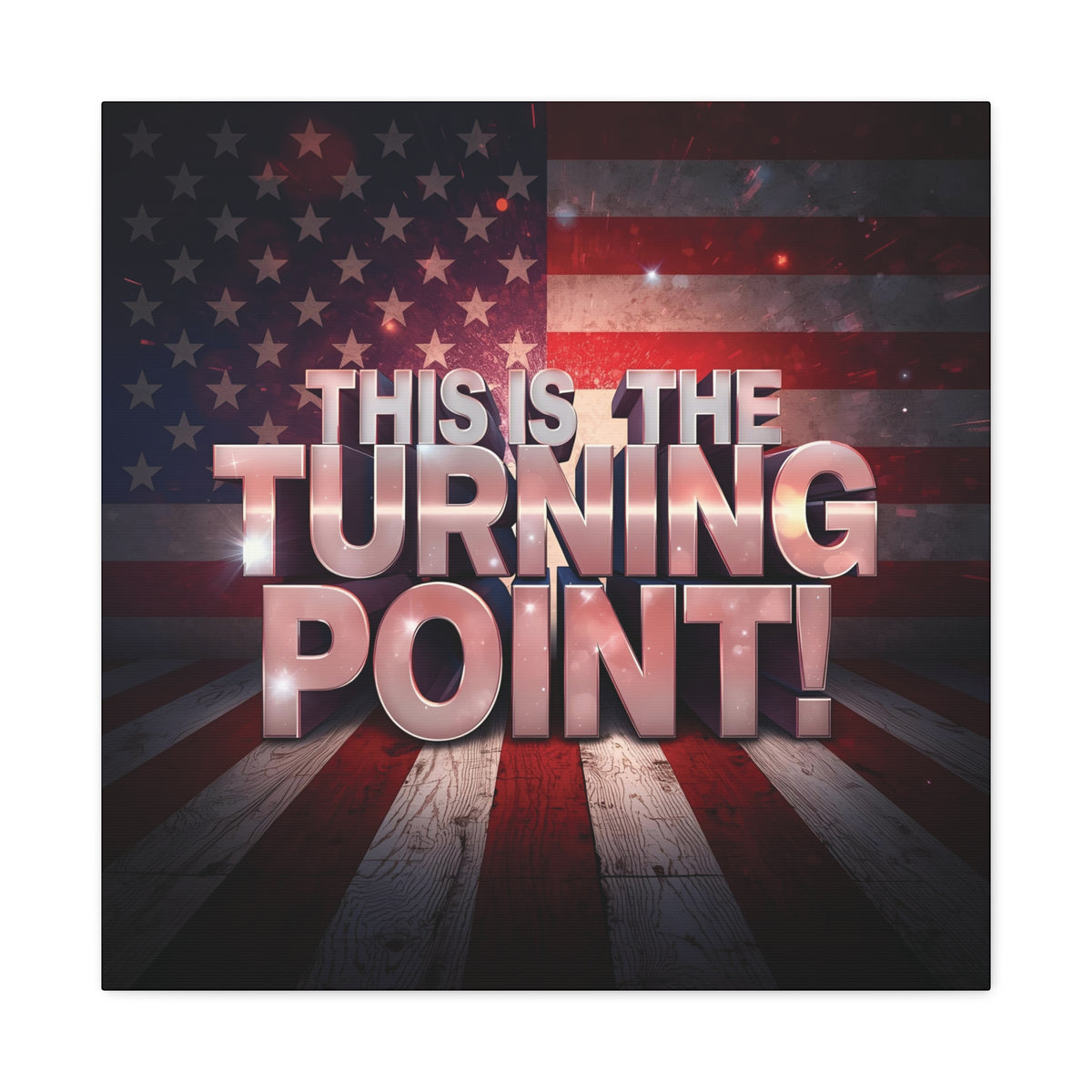 This Is The Turning Point! Canvas Wall Art - Patriotic American Flag - Red White Blue - Gallery Wrapped - 36 Sizes