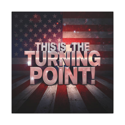 This Is The Turning Point! Canvas Wall Art - Patriotic American Flag - Red White Blue - Gallery Wrapped - 36 Sizes