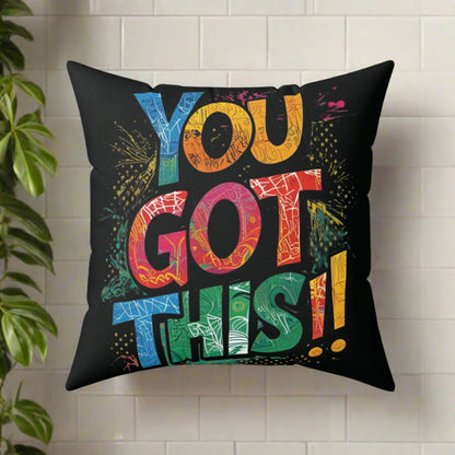 Black  Motivational  Square  Pillow - You  Got  This!!