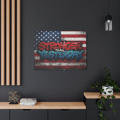 Stronger Than Yesterday Canvas Wall Art - Patriotic Fitness Motivation