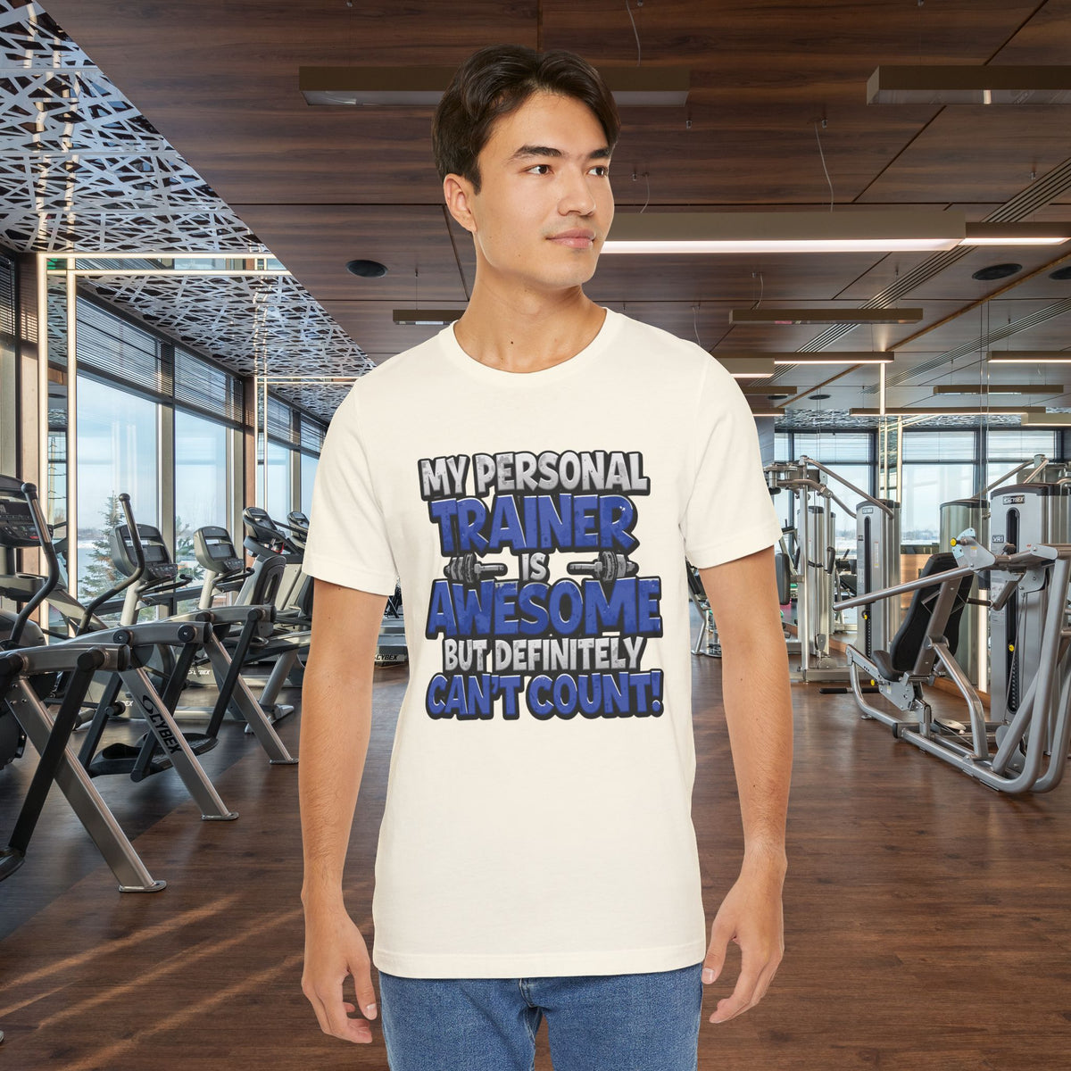 My Personal Trainer Can't Count - Funny Gym T-Shirt - Workout Humor Tee - XS-4XL