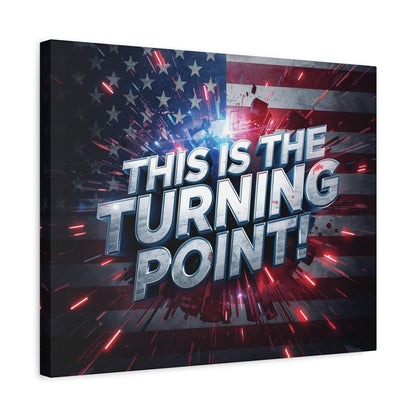 This Is The Turning Point! Canvas Wall Art - Patriotic American Flag - Red White Blue - Motivational Decor - 32 Sizes