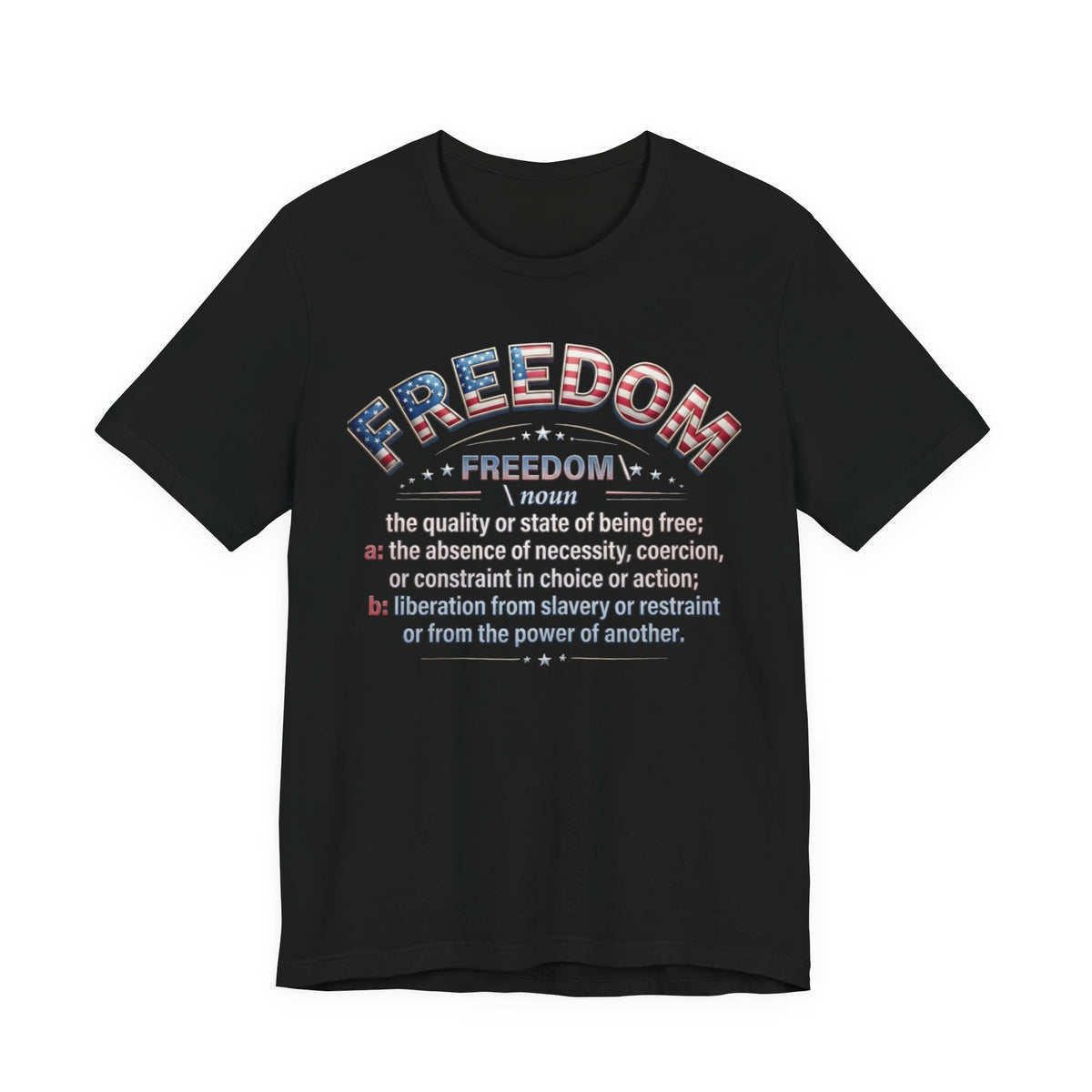 Freedom Definition Tee — Patriotic USA Flag Graphic Shirt - Patriot Fit Life