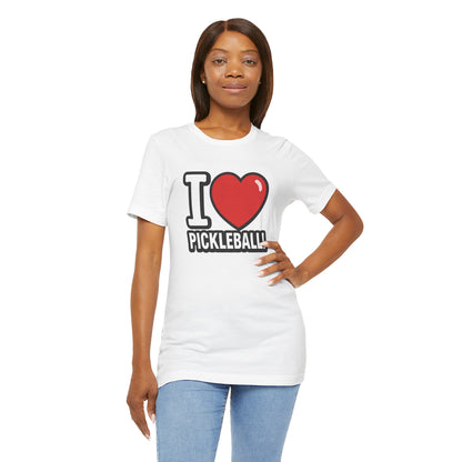 I Love Pickleball T-Shirt - Unisex Pickleball Tee - Court Sports Gift - XS-4XL