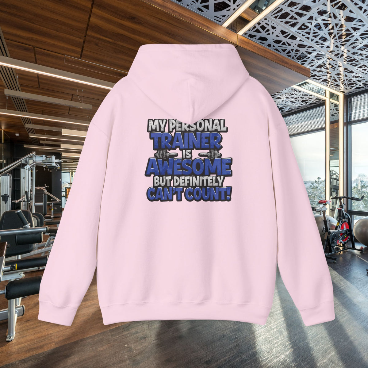 My Personal Trainer Is Awesome But Definitely Can't Count! - Funny Gym Hoodie - Unisex Sweatshirt - S-5XL