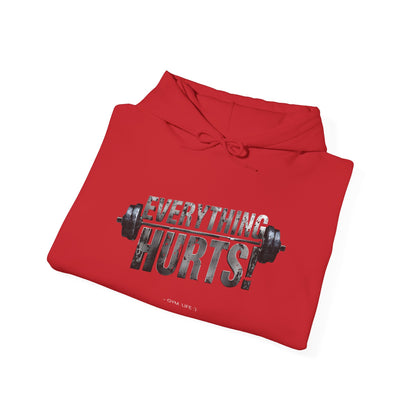Everything Hurts! Gym Life Workout Hoodie - Funny Fitness Sweatshirt - Barbell Design - S-5XL