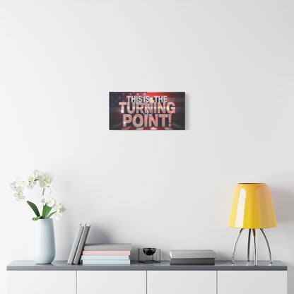 This Is The Turning Point! Canvas Wall Art - Patriotic American Flag - Red White Blue - Gallery Wrapped - 36 Sizes