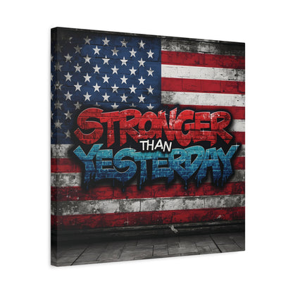 Stronger Than Yesterday Canvas Wall Art - Patriotic Fitness Motivation