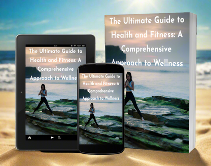 The Ultimate Guide to Health and Fitness - Digital Download eBook - Comprehensive Approach to Wellness