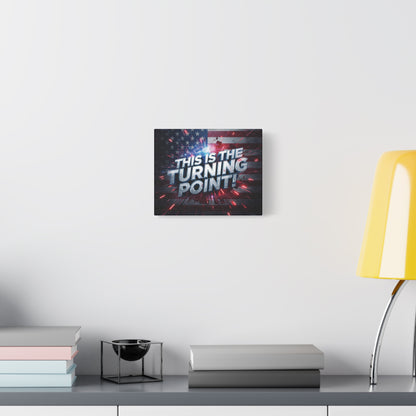 This Is The Turning Point! Canvas Wall Art - Patriotic American Flag - Red White Blue - Motivational Decor - 32 Sizes