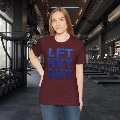 Lift Heavy Shit Gym T-Shirt - Bold 3D Weightlifting Tee - Unisex Fitness Apparel