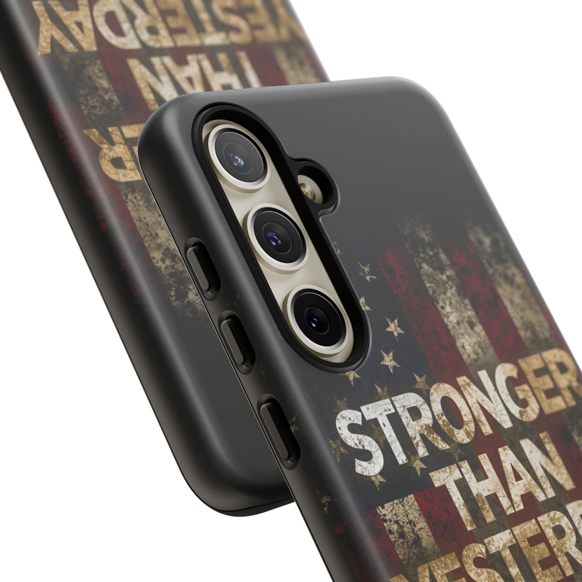Patriotic Phone Case - Stronger Than Yesterday Design - Up Against a Vintage American Flag Background - Gift for Veterans - Motivational Quote - USA Pride - Independence Day