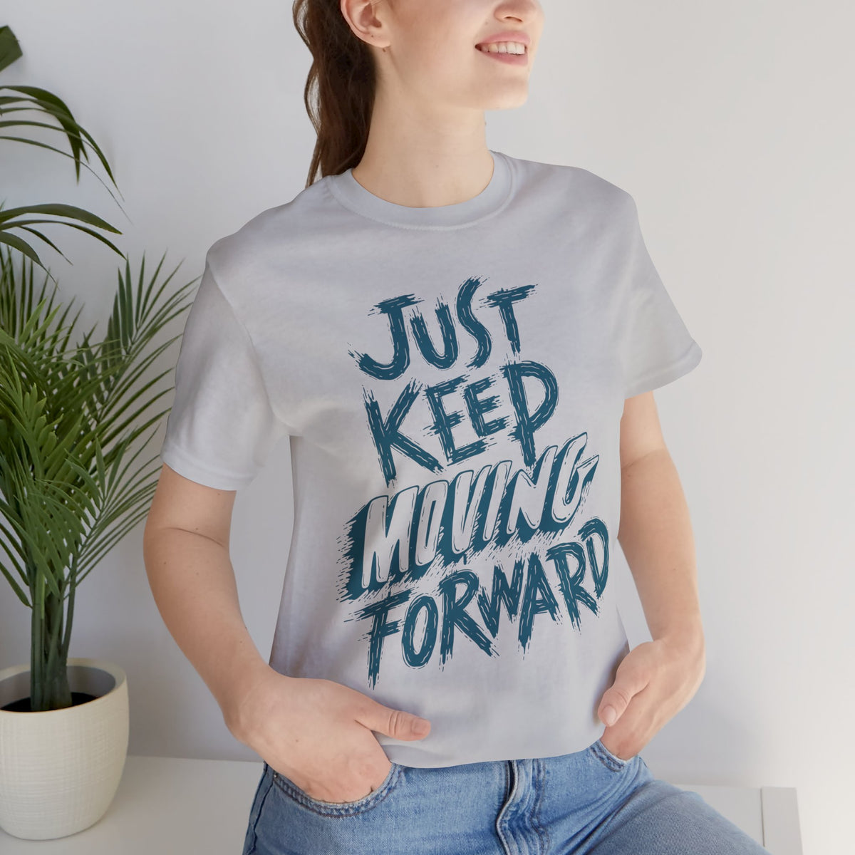 Just Keep Moving Forward - Motivational T-Shirt - Inspirational Fitness Tee - Unisex