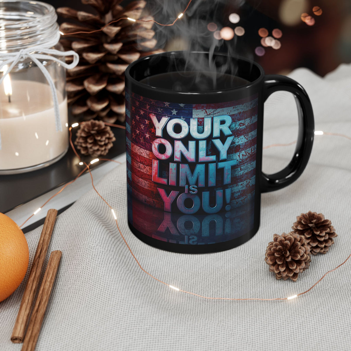 Your Only Limit Is You! Motivational Mug - American Flag - 11oz/15oz