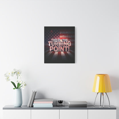 This Is The Turning Point! Canvas Wall Art - Patriotic American Flag - Red White Blue - Gallery Wrapped - 36 Sizes