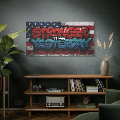 Stronger Than Yesterday Canvas Wall Art - Patriotic Fitness Motivation