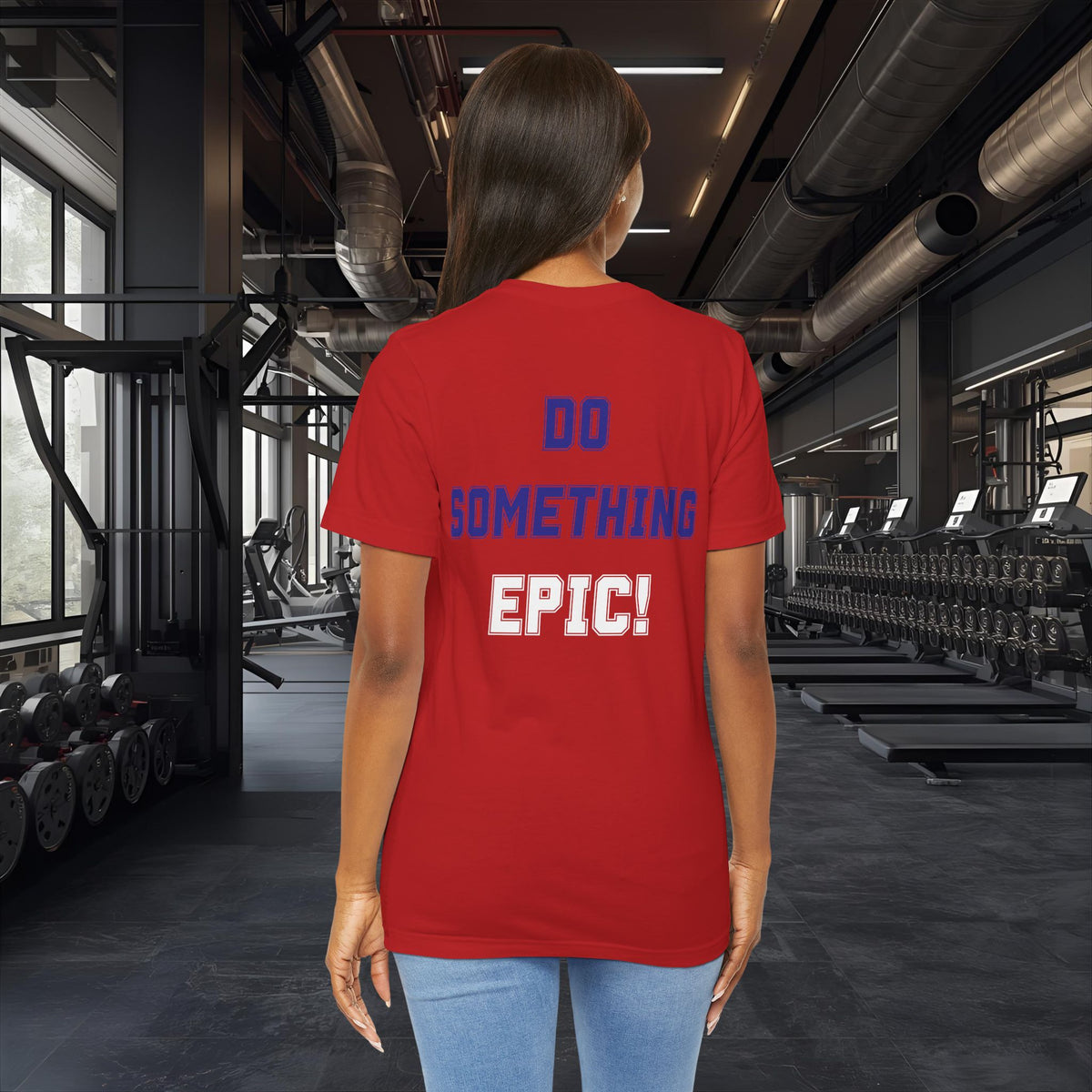 Do Something Epic! Motivational T-Shirt - Inspirational Fitness Tee - Unisex XS-4XL