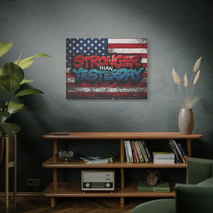 Stronger Than Yesterday Canvas Wall Art - Patriotic Fitness Motivation
