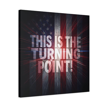 This Is The Turning Point! Canvas Wall Art - Patriotic American Flag - Red White Blue - Motivational Decor - 36 Sizes
