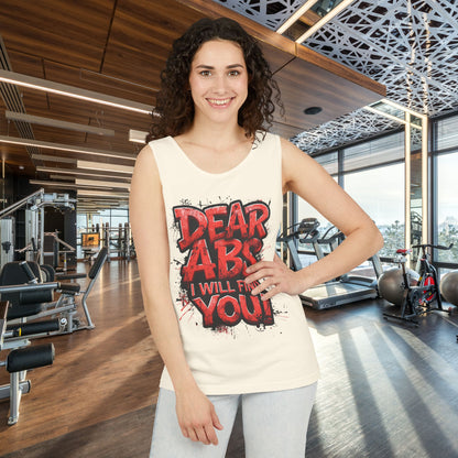 Dear Abs I Will Find You! - Garment-Dyed Tank Top - Funny Gym Tank - Unisex Fitness Apparel - XS-3XL