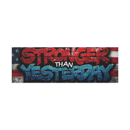 Stronger Than Yesterday Canvas Wall Art - Patriotic Fitness Motivation